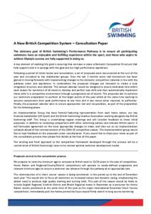 A New British Competition System – Consultation Paper The visionary goal of British Swimming’s Performance Pathway is to ensure all participating swimmers have an enjoyable and fulfilling experience within the sport,