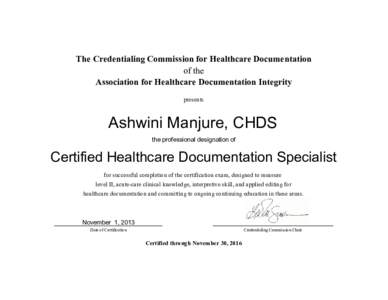 The Credentialing Commission for Healthcare Documentation of the Association for Healthcare Documentation Integrity presents  Ashwini Manjure, CHDS