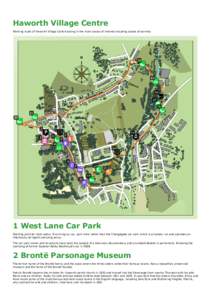 Haworth Village Centre Walking route of Haworth Village Centre taking in the main places of interest including places of worship 1 West Lane Car Park Starting point for both walks. If arriving by car, park here rather th