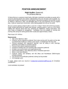 POSITION ANNOUNCEMENT Night Auditor (Seasonal) HI-LA/Santa Monica HI-Santa Monica is a premiere hostel facility (260 beds) committed to providing our guests with a venue for personal growth and a better understanding of 