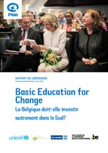 © Plan/Laurent Poma  RAPPORT DE CONFÉRENCE Parlement fédéral, Bruxelles, 14 mai[removed]Basic Education for