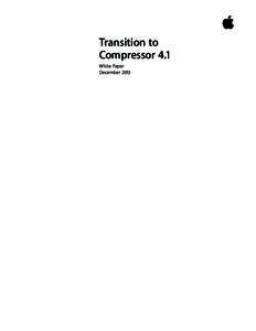 Transition to Compressor 4.1 White Paper December 2013  White Paper