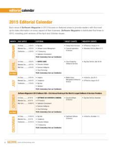 editorial calendar[removed]Editorial Calendar Each issue of Software Magazine in 2015 focuses on featured areas to provide readers with the most up-to-date information on every aspect of their business. Software Magazine i