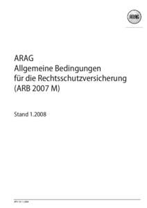 ARAG Allgemeine Bedingungen für die Rechtsschutzversicherung (ARB 2007 M) Stand