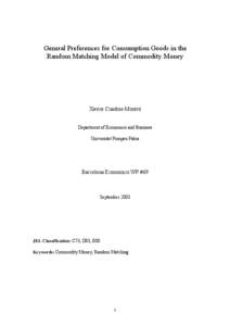 General Preferences for Consumption Goods in the Random Matching Model of Commodity Money Xavier Cuadras-Morató Department of Economics and Business Universitat Pompeu Fabra