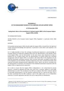 EASO/MB[removed]DECISION No 1 OF THE MANAGEMENT BOARD OF THE EUROPEAN ASYLUM SUPPORT OFFICE of 25 November 2010 Laying down rules on the secondment of national experts (SNE) to the European Asylum