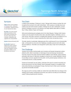 Twinings North America Increased visibility and control for optimal efficiency Synopsis  The Client