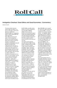 Immigration Overhaul: Good Ethics and Good Economics | Commentary February 26, 2014 The heart and the head too seldom agree. But there’s one issue on the 2014 congressional