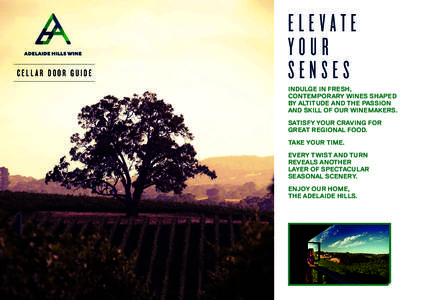 CELLAR DOOR GUIDE  ELEVATE YOUR SENSES INDULGE IN FRESH,