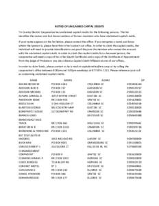 NOTICE OF UNCLAIMED CAPITAL CREDITS Tri-County Electric Cooperative has unclaimed capital credits for the following persons. This list identifies the names and last known address of former members who have unclaimed capi