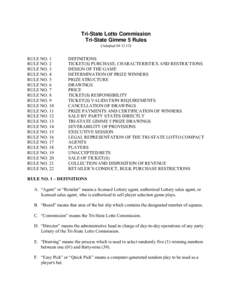 Tri-State Lotto Commission Tri-State Gimme 5 Rules (Adopted[removed]RULE NO. 1 RULE NO. 2