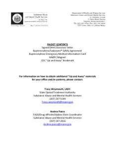 Department of Health and Human Services Substance Abuse and Mental Health Services 41 Anthony Avenue 11 State House Station Augusta, Maine[removed]Tel: ([removed]; Fax: ([removed]