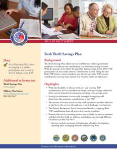 MC&FP FACT SHEET  Roth Thrift Savings Plan Data  As of February 2013, there