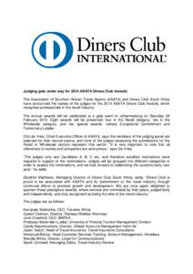Judging gets under way for 2014 ASATA Diners Club Awards The Association of Southern African Travel Agents (ASATA) and Diners Club South Africa have announced the names of the judges for the 2014 ASATA Diners Club Awards