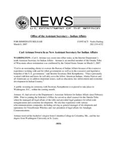 Office of the Assistant Secretary – Indian Affairs FOR IMMEDIATE RELEASE March 8, 2007 CONTACT: Nedra Darling[removed]