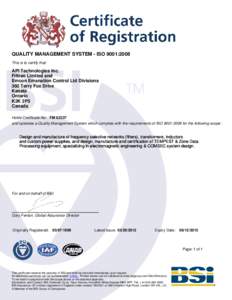 QUALITY MANAGEMENT SYSTEM - ISO 9001:2008 This is to certify that: API Technologies Inc. Filtran Limited and Emcon Emanation Control Ltd Divisions