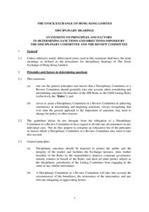 THE STOCK EXCHANGE OF HONG KONG LIMITED DISCIPLINARY HEARINGS STATEMENT ON PRINCIPLES AND FACTORS IN DETERMINING SANCTIONS AND DIRECTIONS IMPOSED BY THE DISCIPLINARY COMMITTEE AND THE REVIEW COMMITTEE 1.