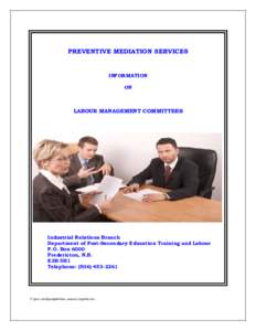 PREVENTIVE MEDIATION SERVICES  INFORMATION ON  LABOUR MANAGEMENT COMMITTEES