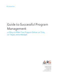 RG Perspective  Guide to Successful Program Management 12 Ways to Make Your Program Deliver on Time, on Target, and on Budget