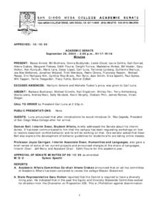 APPROVED: [removed]ACADEMIC SENATE September 26, 2005 – 2:00 p.m., H117/H118 Minutes PRESENT: Becca Arnold, Bill Brothers, Donna Budzynski, Leslie Cloud, Laura Collins, Gail Conrad, Ailene Crakes, Margaret Fickess, Edi