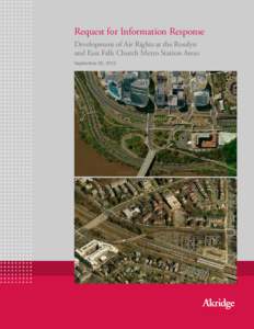 Request for Information Response Development of Air Rights at the Rosslyn and East Falls Church Metro Station Areas September 30, 2013  Air Rights Development Information | Table of Contents