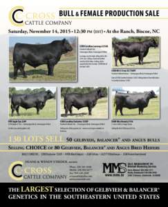 BULL & FEMALE PRODUCTION SALE Saturday, November 14, 2015 • 12:30 pm (est) • At the Ranch, Biscoe, NC CCRO Carolina Leverage 3214A Purebred Gelbvieh Sire Homozygous Black, Homozygous Polled