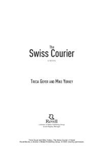 The  Swiss Courier A Novel  Tricia Goyer and Mike Yorkey