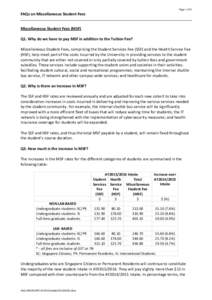 Page 1 of 5  FAQs on Miscellaneous Student Fees Miscellaneous Student Fees (MSF) Q1. Why do we have to pay MSF in addition to the Tuition Fee? Miscellaneous Student Fees, comprising the Student Services Fee (SSF) and the