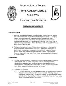 INDIANA STATE POLICE PHYSICAL EVIDENCE BULLETIN LABORATORY DIVISION FIREARMS EVIDENCE 1.0 INTRODUCTION:
