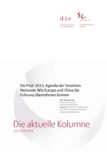Die Post-2015-Agenda der Vereinten Nationen: Wie Europa und China die Führung übernehmen können Von Thomas Fues, Deutsches Institut für Entwicklungspolitik (DIE)