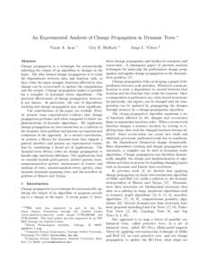 An Experimental Analysis of Change Propagation in Dynamic Trees Umut A. Acar †  Guy E. Blelloch