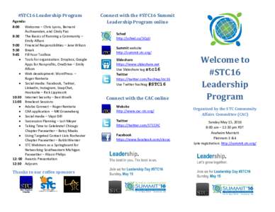 #STC16 Leadership Program Agenda: 8:00 Welcome – Chris Lyons, Bernard Aschwanden, and Cindy Pao 8:30 The Basics of Running a Community – Emily Alfson