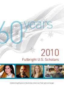 2010  Fulbright U.S. Scholars Celebrating 60 years of Australian-American Fulbright exchanges