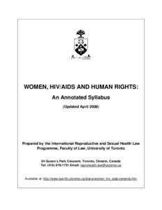 WOMEN, HIV/AIDS AND HUMAN RIGHTS: An Annotated Syllabus (Updated AprilPrepared by the International Reproductive and Sexual Health Law Programme, Faculty of Law, University of Toronto