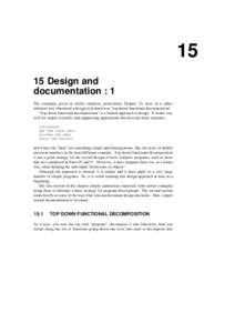 15 15 Design and documentation : 1 The examples given in earlier chapters, particularly Chapter 12, have in a rather informal way illustrated a design style known as 