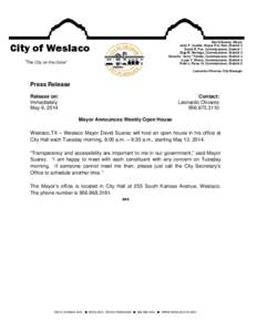 David Suarez, Mayor John F. Cuellar, Mayor Pro-Tem, District 2 David R. Fox, Commissioner, District 1 Olga M. Noriega, Commissioner, District 3 Gerardo “Jerry” Tafolla, Commissioner, District 4 Lupe V. Rivera, Commis