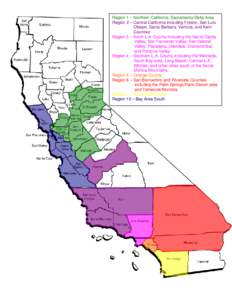 Region 1 – Northern California: Sacramento/Delta Area Region 2 – Central California including Fresno, San Luis Obispo, Santa Barbara, Ventura, and Kern Counties Region 3 – North L.A. County including the Santa Clar