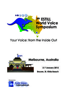 7th ESTILL World Voice Symposium Your Voice: from the Inside Out  Melbourne, Australia