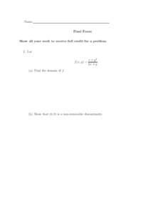 Name: Final Exam Show all your work to receive full credit for a problem. 1. Let f (x, y) =