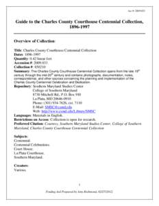 Acc #: [removed]Guide to the Charles County Courthouse Centennial Collection, [removed]Overview of Collection: Title: Charles County Courthouse Centennial Collection