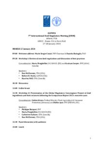   AGENDA	
   7th	
  International	
  Feed	
  Regulators	
  Meeting	
  (IFRM)	
   Atlanta,	
  USA	
   GWCC	
  –	
  Room	
  311	
  in	
  the	
  A	
  Hall	
  	
   27-­‐28	
  January	
  2014	
  