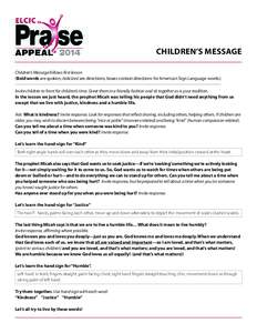 CHILDREN’S MESSAGE Children’s Message follows first lesson (Bold words are spoken; italicized are directions; boxes contain directions for American Sign Language words.) Invite children to front for children’s time