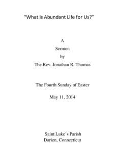 “What is Abundant Life for Us?”  A Sermon by The Rev. Jonathan R. Thomas
