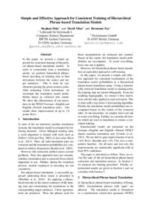 Simple and Effective Approach for Consistent Training of Hierarchical Phrase-based Translation Models Stephan Peitz1 and David Vilar2 and Hermann Ney1 1 Lehrstuhl f¨ur Informatik 6 2