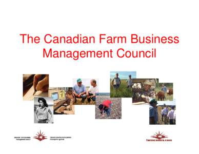 The Canadian Farm Business Management Council Evaluating Opportunities in Bio-energy Practical Information and Tools for Farmers Evaluating Investment Opportunities