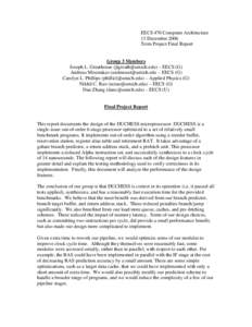 EECS 470 Computer Architecture 13 December 2006 Term Project Final Report Group 3 Members Joseph L. Greathouse () – EECS (G)