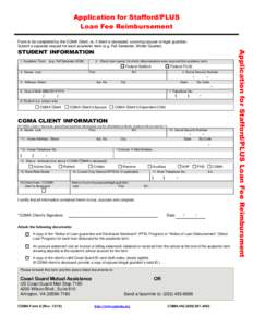 Application for Stafford/PLUS Loan Fee Reimbursement Form to be completed by the CGMA Client, or, if client is deceased, surviving spouse or legal guardian. Submit a separate request for each academic term (e.g. Fall Sem