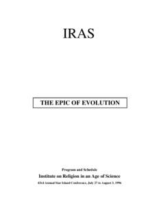 IRAS  THE EPIC OF EVOLUTION Program and Schedule