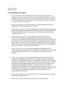 Congress Features (French version) Caractéristiques du Congrès 1. Comité préparatoire. Un Comité préparatoire a été mis en place, qui inclut des membres venant de divers horizons de la communauté Africaine globa