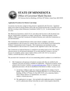 STATE OF MINNESOTA Office of Governor Mark Dayton 116 Veterans Service Building  20 West 12th Street  Saint Paul, MNApplication Procedures for District Court Judge An attorney may become a judge by being ele